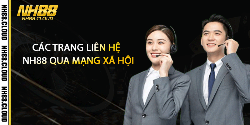 Các trang liên hệ Nh88 qua mạng xã hội